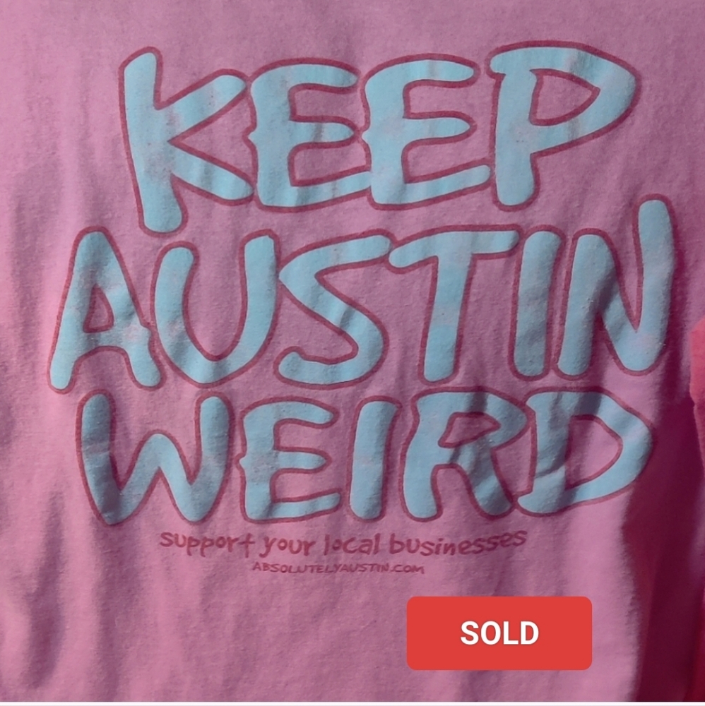 Keep AUSTIIN WEIRD T